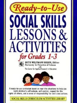 Ready-to-Use Social Skills Lessons & Activities for Grades 1-3 (J-B Ed: R - GOOD