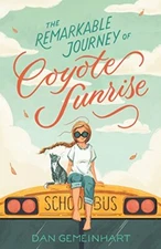 Remarkable Journey of Coyote Sunris..., Gemeinhart, Dan