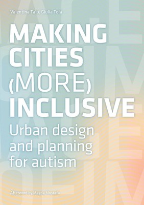 Making Cities More Inclusive: Towards a definition of spatial requirements for t