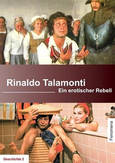 Rinaldo Talamonti: Ein erotischer Rebell