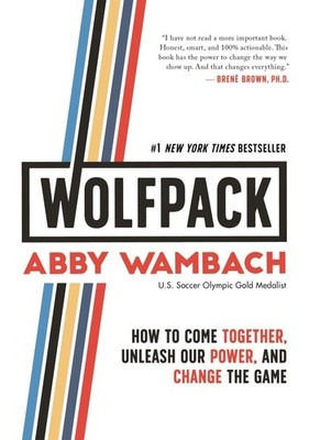 WOLFPACK: How to Come Together, Unleash Our Power, and Change the Game by Wambac