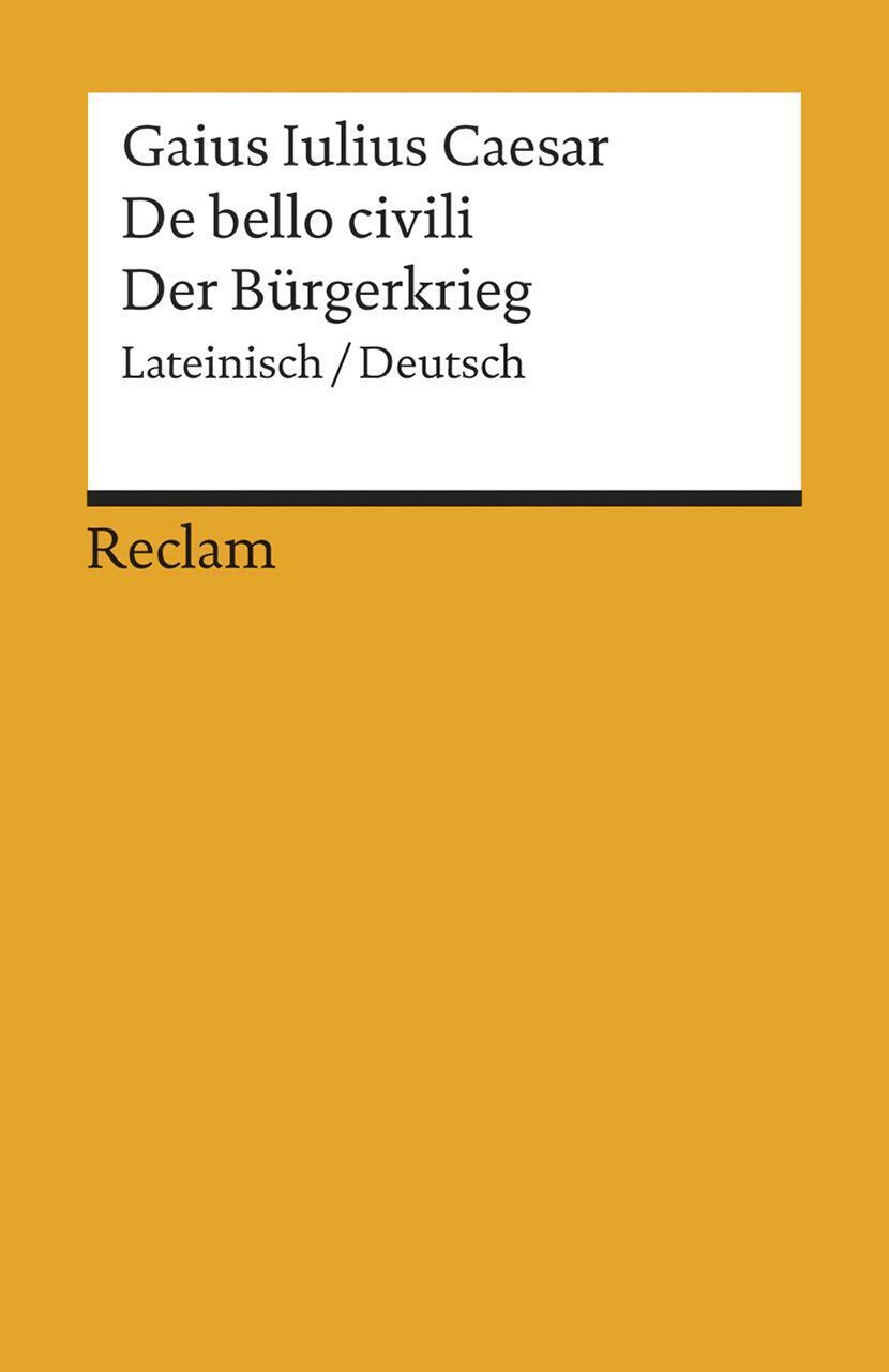 Thumbnail - De Bello Civili / Der Bürgerkrieg | Caesar | Lateinisch/deutsch |