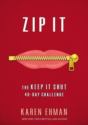 Zip It: The Keep It Shut 40-Day Challenge - Karen Ehman, 0310345871, paperback