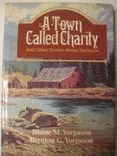 A Town Called Charity and Other Stories about Decisions Paperback