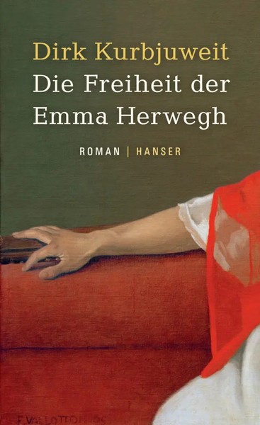 Die Freiheit Der Emma Herwegh | Roman | Dirk Kurbjuweit | Deutsch | Buch | 2017-image