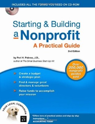Starting & Building a Nonprofit: A Practical Guide by Peri H Pakroo