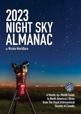 2023 Night Sky Almanac: A Month-By-Month Guide to North America'