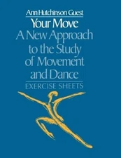 Your Move: A New Approach to the Study of Movement and Dance - 9780677223100