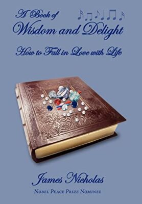 Nicholas - A Book of Wisdom and Delight  How to Fall in Love with Life - X555z