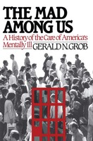 Mad Among Us Gerald N. Grob Taschenbuch Kartoniert / Broschiert Englisch 2011