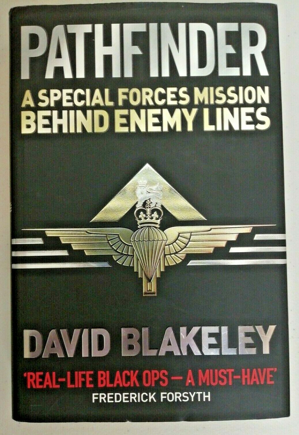 Pathfinder: A Special Forces Mission Behind Enemy Lines - Blakeley, David (HB)