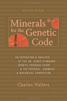 Minerals for the Genetic Code: An Exposition & Analysis of the Dr. Olree Standar