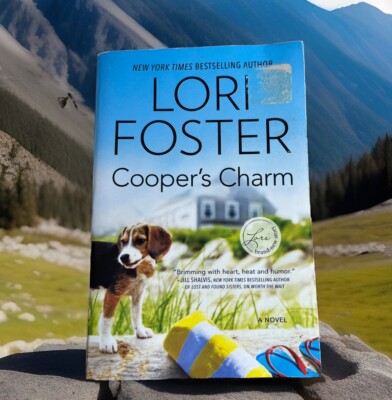 Cooper s Charm By: Lori Foster Two Sisters And A Chance To Start Over 