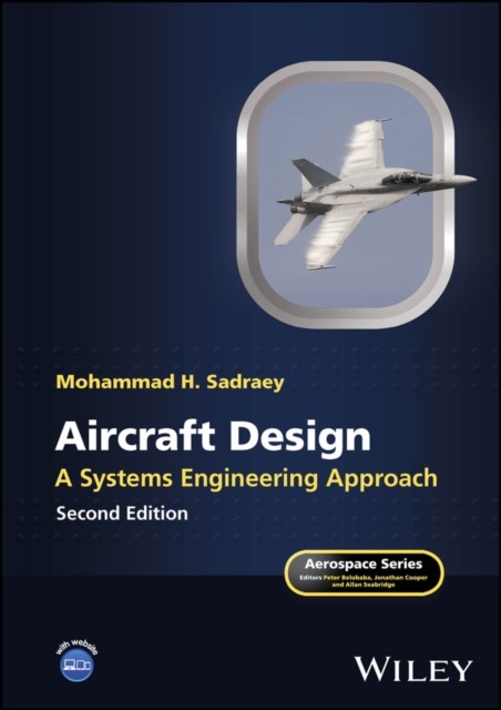 Aircraft Design : A Systems Engineering Approach Mohammad H. (Southern New Hampshire University) Sadraey - Image 6