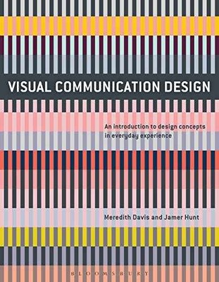 Visual Communication Design: An - Paperback, by Davis Meredith; Hunt - Very Good