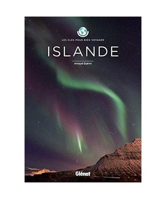 Islande - Les clés pour bien voyager, Guérin, Arnaud
