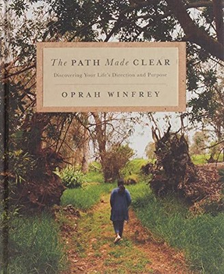 The Path Made Clear: Discovering Your Life's Direct by Winfrey, Oprah 1529005426