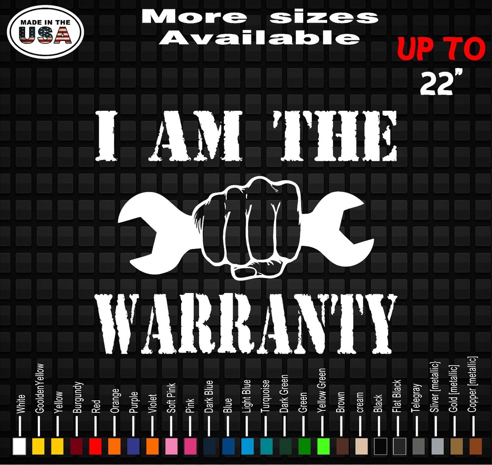 I AM THE WARRANTY Vinyl Decal Sticker Mechanic Decals Truck Decals Funny Decals I AM THE WARRANTY Vinyl Decal Sticker Mechanic Decals Truck Decals Funny Decals