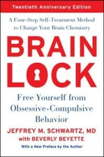 Brain Lock, Twentieth Anniversary Edition: Free Yourself from Obsessive-C - GOOD