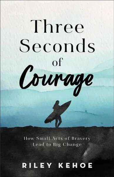 Three Seconds Of Courage How Small Acts Of Bravery Lead To Big Change Kehoe Buch-image