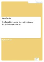 Marc Henke | Erfolgsfaktoren Von Incentives In Der Versicherungsbranche | Buch