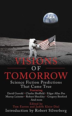 VISIONS OF TOMORROW: SCIENCE FICTION PREDICTIONS THAT CAME By Tom Easton VG