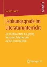 Lenkungsgrade im Literaturunterricht: Zum Einfluss stark und gering lenkender Au