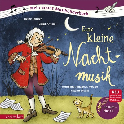 Eine kleine Nachtmusik | Wolfgang Amadeus Mozart träumt Musik | Heinz Janisch