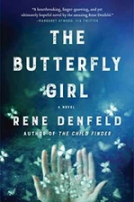 The Butterfly Girl: A Novel - Paperback By Denfeld, Rene - GOOD