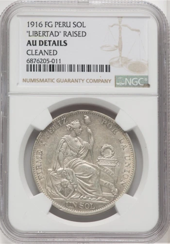 1916 FG Peru Sol - Libertad Raise - NGC AU Details ( Cleaned ) - Un Sol