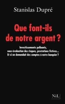 Que font-ils de notre argent ? von Stanislas Dupré | Buch | Zustand sehr gut
