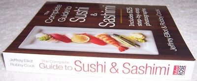 The Complete Guide to Sushi and Sashimi: Includes 625 step-by-step