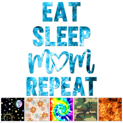 Eat Sleep Mom Repeat - Vinyl Decal Sticker - Multiple Patterns & Sizes - ebn6276