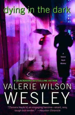 Dying In The Dark : A Tamara Hayle Mystery, Paperback by Wesley, Valerie Wils...