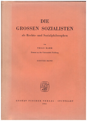 Thilo Ramm : Die grossen Sozialisten als Rechts- und Sozialphilosophen Band I