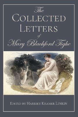 Die gesammelten Briefe von Mary Blachford Tighe - 9781611462463