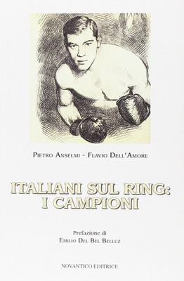 Flavio Dell'Amore Pietro Anselmi Italiani sul ring. I campioni (Paperback)