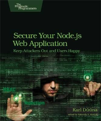 Secure Your Node.js Web Application, Karl Duuna,