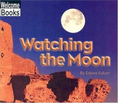 Watching the Moon (Watching Nature) by Edana Eckart