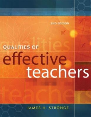 Qualities of Effective Teachers, 2nd Edition by Stronge, James H.