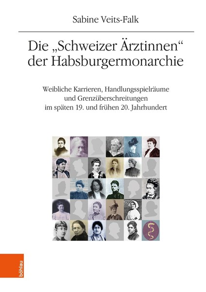 "Die \\\"Schweizer ÄRztinnen\\\" Der Habsburgermonarchie, Sabine Veits-Falk"-image