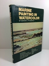 MARINE PAINTING IN WATERCOLOR, Edmond James Fitzgerald 1972 1st Ed HC/DJ SIGNED