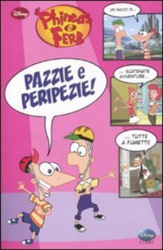 Pazzie E Peripezie Phineas & Ferb (i Fumetti Di Disney Club)