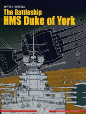 Kagero Publishing  The Battleship HMS Duke of York