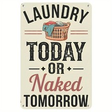 Vintage Laundry Tin Metal Signs Home D cor "Laundry Today, Naked Tomorrow" Wall