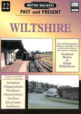 Wiltshire: No. 22 (British Railways Past & Present S.) by Roose, Graham; Ballant