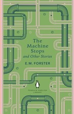 The Machine Stops and Other Stories by E.M. Forster (Paperback Book)