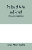 The Law Of Master And Servant With A Chapter On Apprenticeship Parkyn Buch 2020