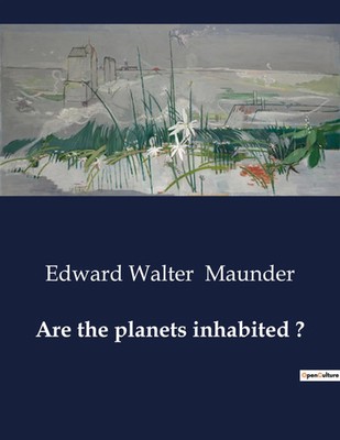 Are the planets inhabited ? | Exploring the Possibility of Life Beyond Earth