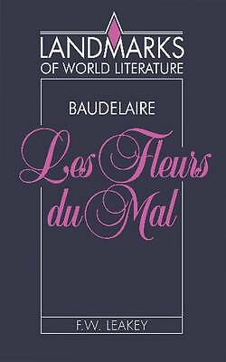 Baudelaire: Les Fleurs du mal Leakey Paperback Cambridge University Press